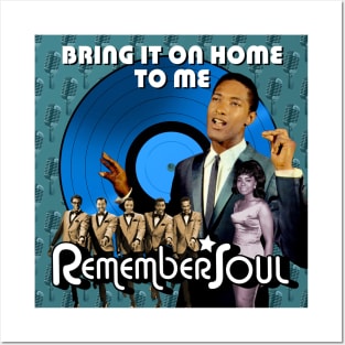 Remember Soul - Bring It On Home To Me Posters and Art